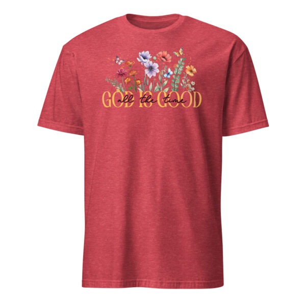 Floral christian t shirts for women and men, God is good all the time, Short-Sleeve Unisex T-Shirt