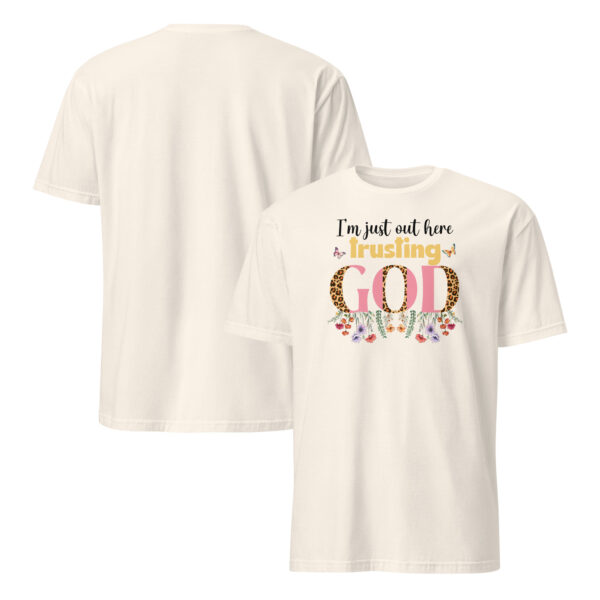 Quotes christian t shirts gift I m just out here trusting God tee Short-Sleeve Unisex T-Shirt - Image 2