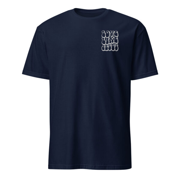 Religious t shirt gift for man with an embroidery text white color, love like Jesus, Unisex T-Shirt - Image 3
