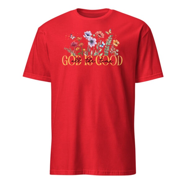 Floral christian t shirts for women and men, God is good all the time, Short-Sleeve Unisex T-Shirt - Image 5