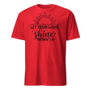 Bible verse t shirt gift for man with this verse text Let your light shine, Short-Sleeve Unisex T-Shirt