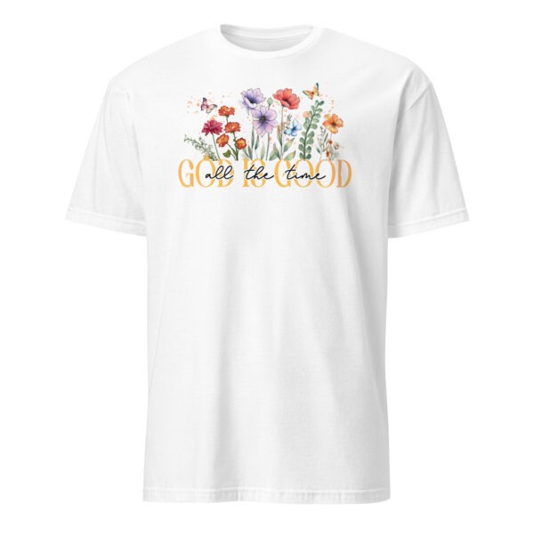 Floral christian t shirts for women and men, God is good all the time, Short-Sleeve Unisex T-Shirt - Image 7