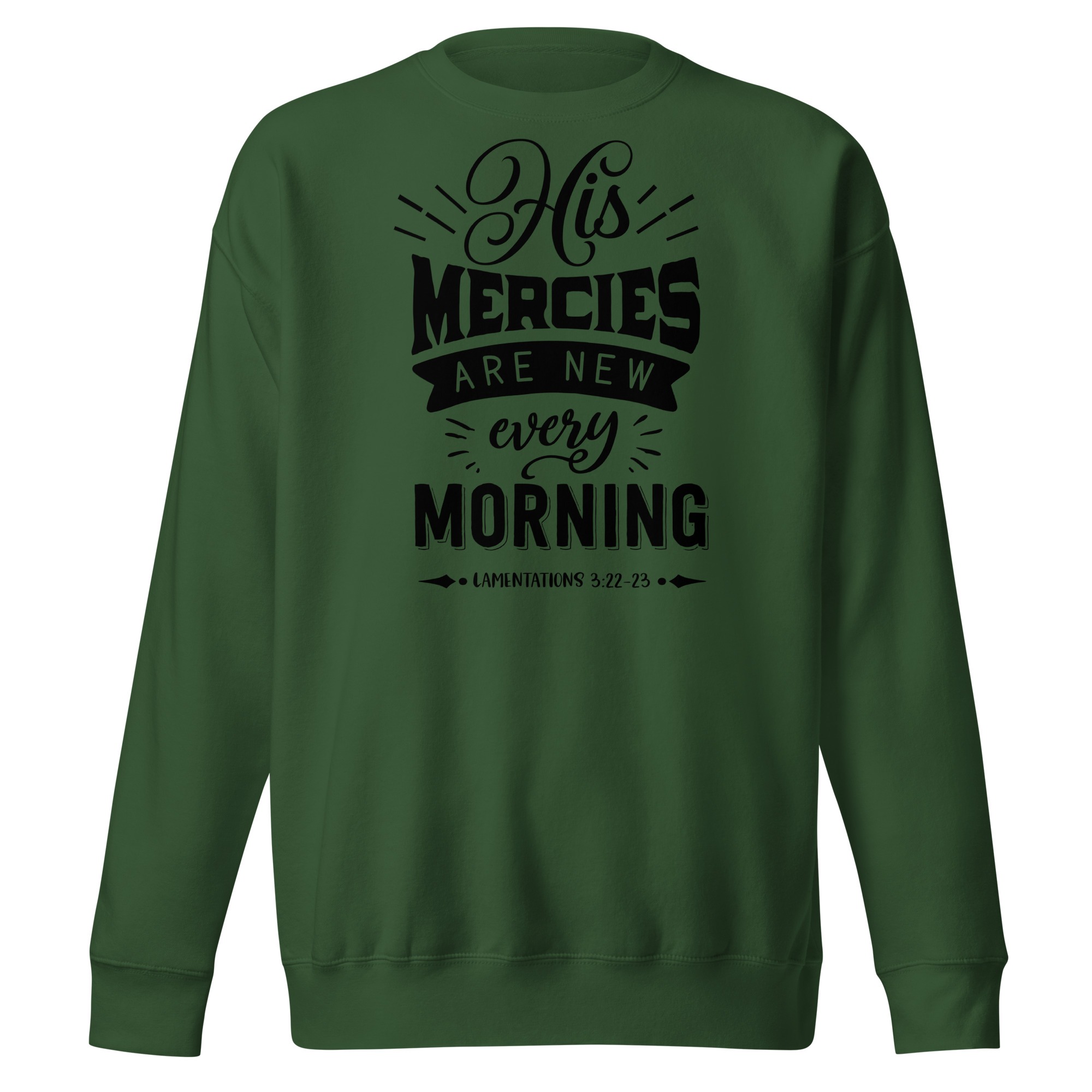 His mercies are new every day christian sweatshirt for women Unisex Premium Sweatshirt